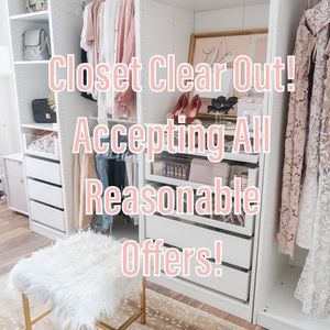 CLOSET CLEAR OUT! SEND OFFERS NOW!